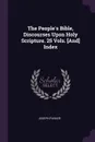 The People's Bible, Discourses Upon Holy Scripture. 25 Vols. .And. Index - Joseph Parker