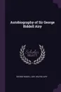 Autobiography of Sir George Biddell Airy - George Biddell Airy, Wilfrid Airy