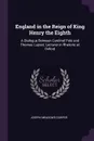 England in the Reign of King Henry the Eighth. A Dialogue Between Cardinal Pole and Thomas Lupset, Lecturer in Rhetoric at Oxford - Joseph Meadows Cowper