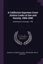 A California Supreme Court Justice Looks at law and Society, 1964-1996. Oral History Transcript / 199 - Gabrielle S Morris, Allen E. Broussard, Carl B Metoyer