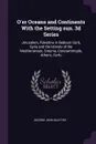 O'er Oceans and Continents With the Setting sun. 3d Series. Jerusalem, Palestine in Bedouin Garb, Syria and the Islands of the Mediterranean, Smyrna, Constantinople, Athens, Corfu - George John Blatter