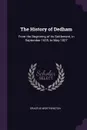 The History of Dedham. From the Beginning of its Settlement, in September 1635, to May 1827 - Erastus Worthington