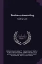 Business Accounting. Reading Guide - George Edward Bennett