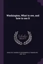 Washington, What to see, and how to see It - De B. Randolph 1841-1914 Keim