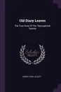 Old Diary Leaves. The True Story Of The Theosophical Society - Henry Steel Olcott