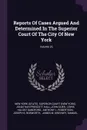 Reports Of Cases Argued And Determined In The Superior Court Of The City Of New York; Volume 26 - John Duer