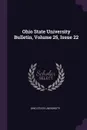 Ohio State University Bulletin, Volume 25, Issue 22 - Ohio State University