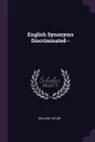 English Synonyms Discriminated-- - William Taylor