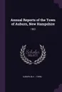 Annual Reports of the Town of Auburn, New Hampshire. 1963 - Auburn Auburn