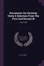 Documents On Christian Unity A Selection From The First And Second 30; Series 1920 - G K. A. Bell