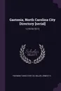 Gastonia, North Carolina City Directory .serial.. 1 (1910/1911) - Piedmont Directory Co, Ernest H Miller