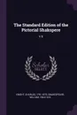 The Standard Edition of the Pictorial Shakspere. V.6 - Knight Charles, William Shakespeare