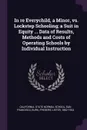 In re Everychild, a Minor, vs. Lockstep Schooling; a Suit in Equity ... Data of Results, Methods and Costs of Operating Schools by Individual Instruction - Frederic Lister Burk