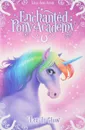 Enchanted Pony Academy: #3 Let It Glow - Lisa Ann Scott