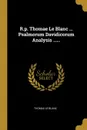 R.p. Thomae Le Blanc ... Psalmorum Davidicorum Analysis ...... - Thomas Le Blanc