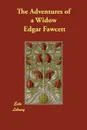 The Adventures of a Widow - Edgar Fawcett
