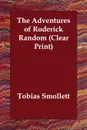 The Adventures of Roderick Random (Clear Print) - Tobias Smollett