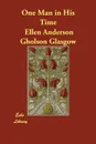 One Man in His Time - Ellen Anderson Gholson Glasgow