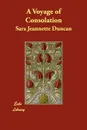 A Voyage of Consolation - Sara Jeannette Duncan