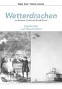 Wetterdrachen von Benjamin Franklin bis Rudolf Grund - Walter Diem, Werner Schmidt