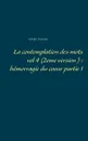 La contemplation des mots vol 4  (2eme version ). hemorragie du coeur partie 1 - Erhan Horata