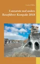 Lanzarote mal anders Reisefuhrer Kompakt 2018 - Andrea Müller