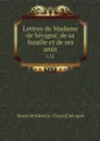 Lettres de Madame de Sevigne, de sa famille et de ses amis. v.11 - Marie de Rabutin-Chantal Sévigné