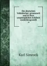Die deutschen Volksbucher; gesammelt und in ihrer ursprunglichen Echtheit wiederhergestellt. 10 - Simrock Karl Joseph