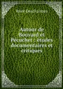 Autour de Bouvard et Pecuchet : etudes documentaires et critiques - René Descharmes