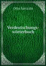 Verdeutschungs-worterbuch - Otto Sarrazin