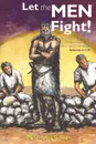 Let the Men Fight!. A Frank Discussion of African-American Men and Christianity - Gregory G. Ogle