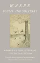 Wasps - Social and Solitary - With an Introduction by John Burroughs - Illustrated by James H. Emerton - George Williams Peckham, Peckham Elizabeth