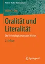 Oralitat und Literalitat. Die Technologisierung des Wortes - Walter J. Ong