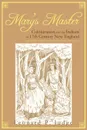 Mary's Master. Colonization and the Indians in 17th Century New England - P. Judge Leonard P. Judge, Leonard P. Judge