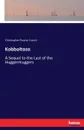 Kobboltozo. A Sequel to the Last of the Huggermuggers - Christopher Pearse Cranch