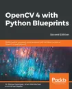 OpenCV 4 with Python Blueprints, Second Edition - Dr. Menua Gevorgyan, Arsen Mamikonyan, Michael Beyeler