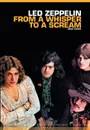 Led Zeppelin. From a Whisper to a Scream: Complete Guide to Their Music - Dave Lewis
