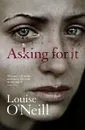 Asking For It, O'Neill, Louise Anne - 