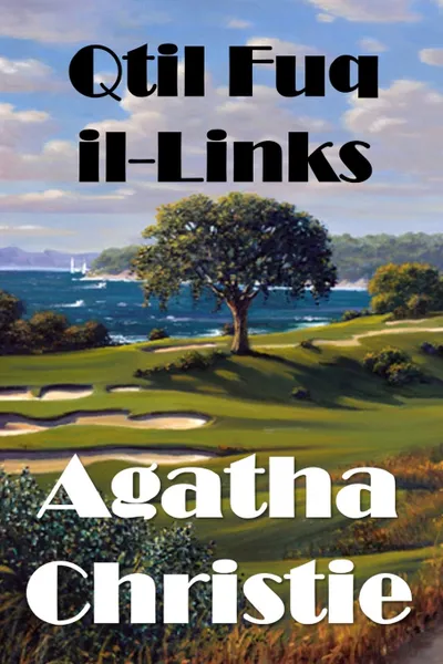 Обложка книги Qtil Fuq il-Links. The Murder on the Links, Maltese edition, Agatha Christie