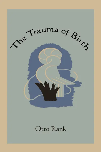 Обложка книги The Trauma of Birth, Otto Rank