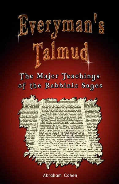 Обложка книги Everyman's Talmud. The Major Teachings of the Rabbinic Sages, Abraham Cohen, A. Cohen