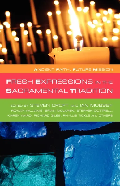 Обложка книги Fresh Expressions in the Sacramental Tradition, Steven Croft, Ian Mosby