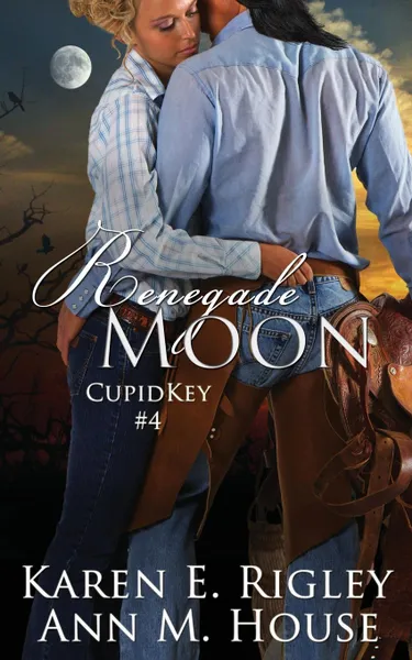 Обложка книги Renegade Moon, Karen E. Rigley, Ann M. House