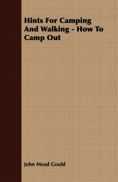 Обложка книги Hints For Camping And Walking - How To Camp Out, John Mead Gould