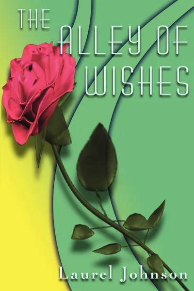 Обложка книги The Alley of Wishes, Laurel Johnson