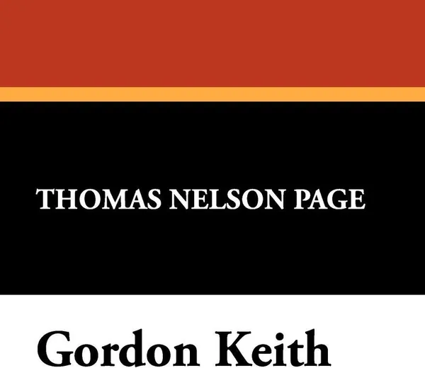 Обложка книги Gordon Keith, Thomas Nelson Page