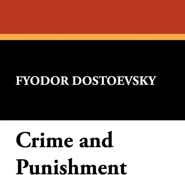 Обложка книги Crime and Punishment, Fyodor Mikhailovich Dostoevsky