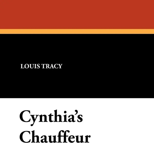 Обложка книги Cynthia's Chauffeur, Louis Tracy