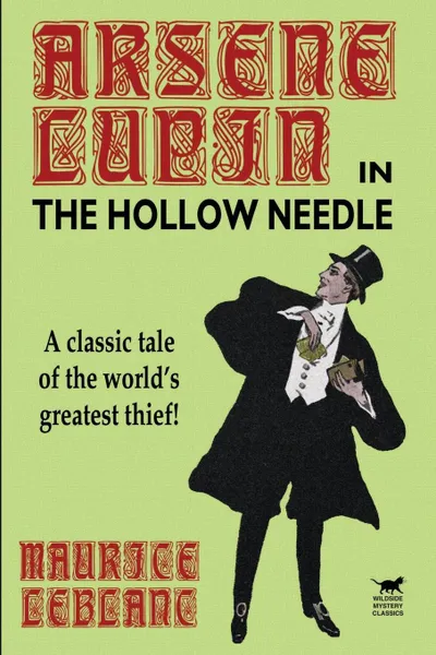 Обложка книги The Hollow Needle. Further Adventures of Arsene Lupin, Maurice LeBlanc