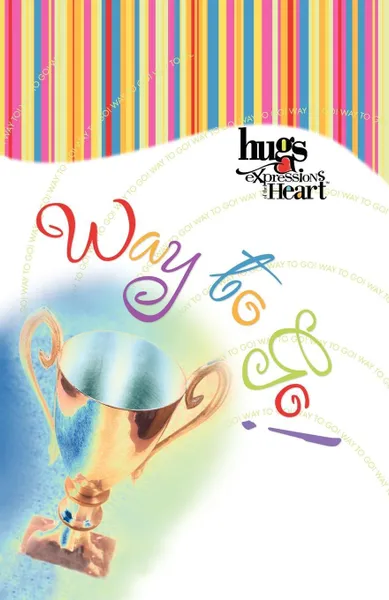 Обложка книги Hugs Expressions. Way to Go!, Howard Books